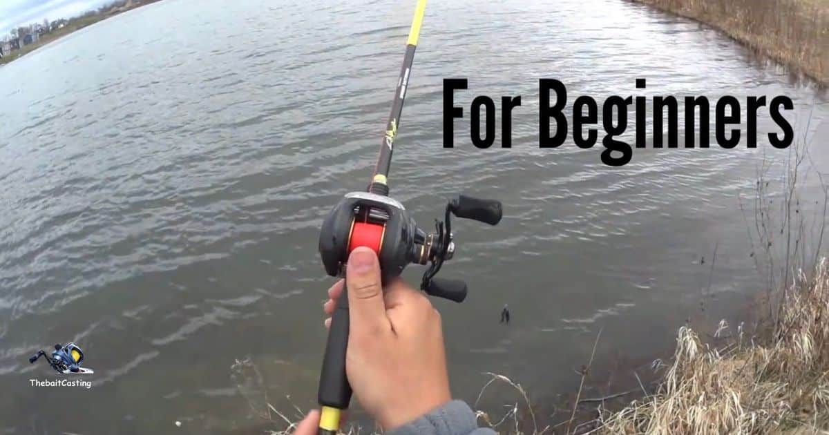 How To Use A Bait Casting Reel?